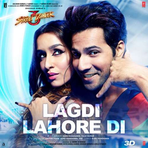 Lagdi Lahore Di (From "Street Dancer 3D")